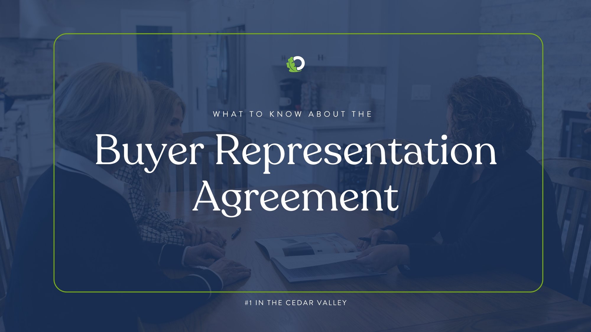 What to know about the Buyer Representation Agreement
